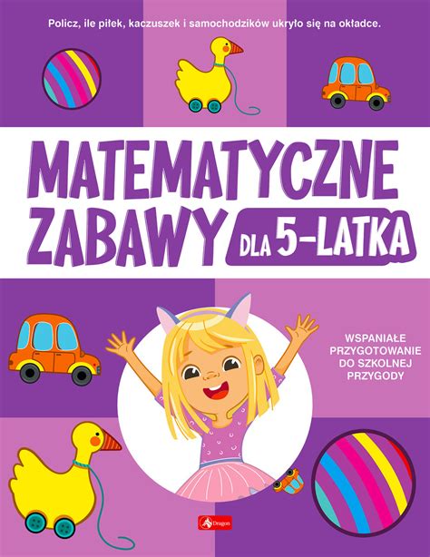 Matematyczne zabawy dla 5 latka Opracowanie zbiorowe Książka w Empik