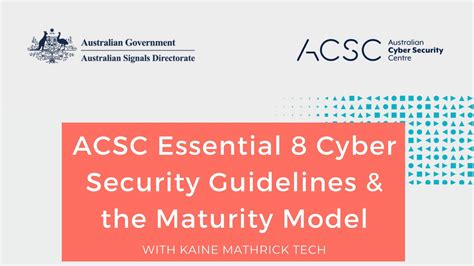 Acsc Essential Eight Maturity Model Explained I Kmt