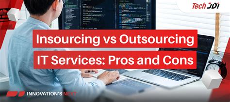 Insourcing Vs Outsourcing It Services Pros And Cons Jdi Group