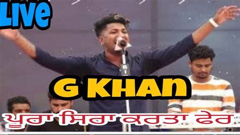 G Khan Live YouTube