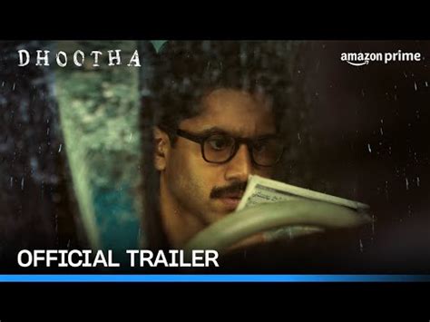 Dhootha Web Series Official Trailer Naga Chaitanya Parvathy Thiruvothu