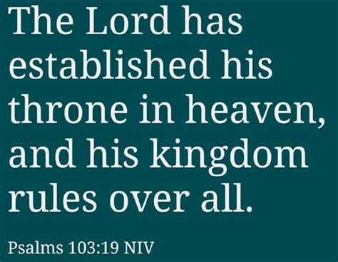 The Lord Has Established His Throne In Heaven And His Kingdom Rules