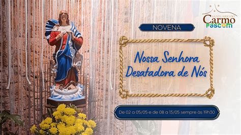 Dia Da Novena Em Honra Nossa Senhora Desatadora De N S