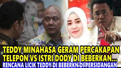 Teddy Minahasa Ngamuk Percakapan Rahasia Vs Istri Dody Lewat Telpon Di