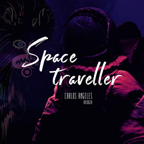 Space Traveller Single By Carloss Angeles Spotify