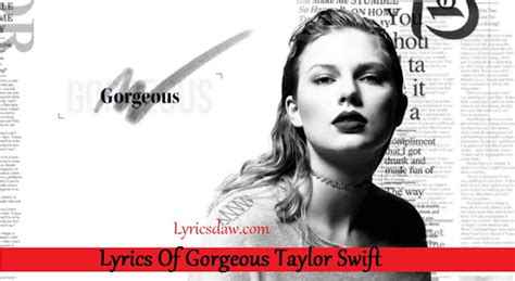 Taylor Swift Lyrics Of Gorgeous