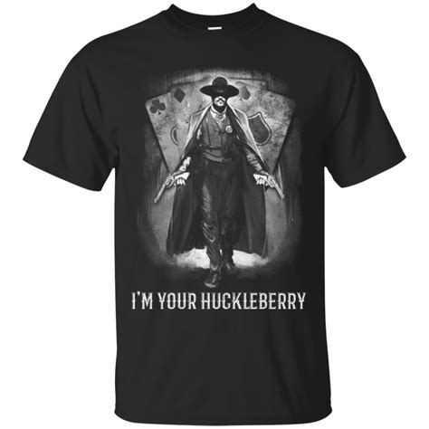 Im Your Huckleberry Doc Holliday Tombstone Teesmiley