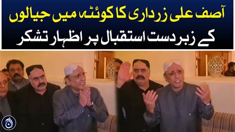 Expressing Gratitude To Asif Ali Zardari For Great Reception Of Jayalas