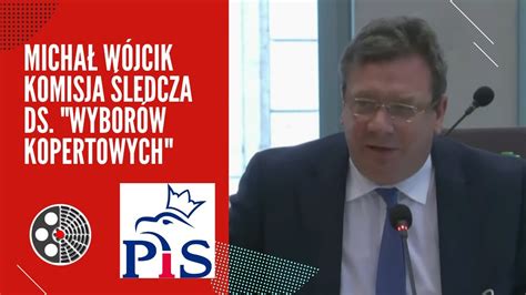 Michał Wójcik Komisja śledcza ds wyborów kopertowych YouTube