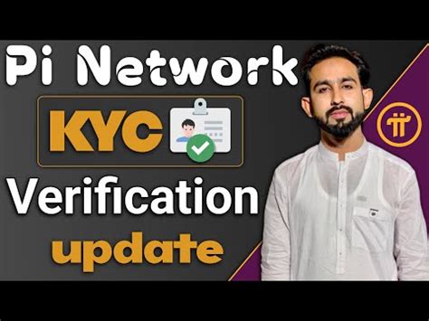 Pi Network Kyc Verification Update How To Become A Pi Network Kyc