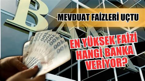 Mevduat Faizleri U Tu En Y Ksek Faizi Hangi Banka Veriyor Ekonomi