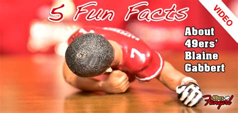 5 Fun Facts About 49ers Blaine Gabbert Video Fangirl Sports Network