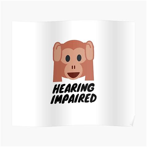 "Hearing Impaired - Hear-No-Evil Monkey Emoji" Poster for Sale by ...