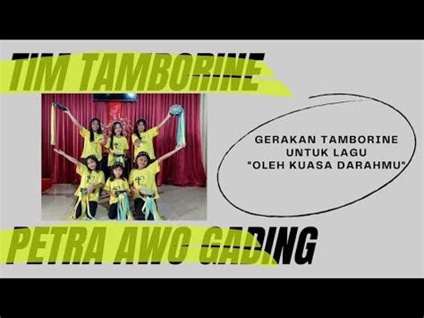 Tarian Tamborine Lagu Oleh Kuasa Darah Mu By Tim Tamborine Petra Awo