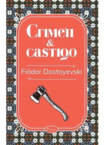 Crimen Y Castigo Fiódor Dostoyevski De Fiódor Dostoyevski Sin