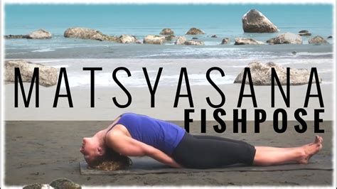 Yoga Pose Fish Pose Matsyasana Youtube