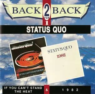 Status Quo If You Can T Stand The Heat In