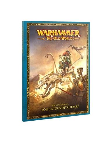 Warhammer The Old World Arcane Journal The Old Kings of Khemri INGLÉS