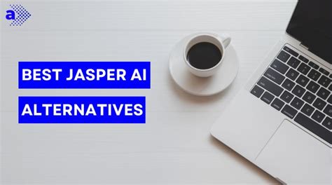 Best Jasper Ai Alternatives Competitors In Free Paid