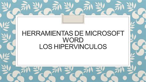 Herramientas De Microsoft Word Los Hipervinculos Ppt Descargar