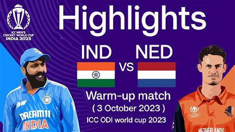 Ind Vs Ned Warm Up Match Highlights Odi World Cup 2023 India Vs