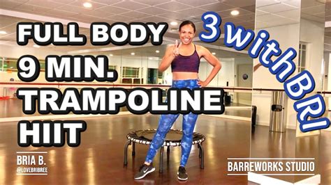 9 Min Mini Trampoline Rebounder Hiit Workout At Home Exercises 3 With Bri Youtube