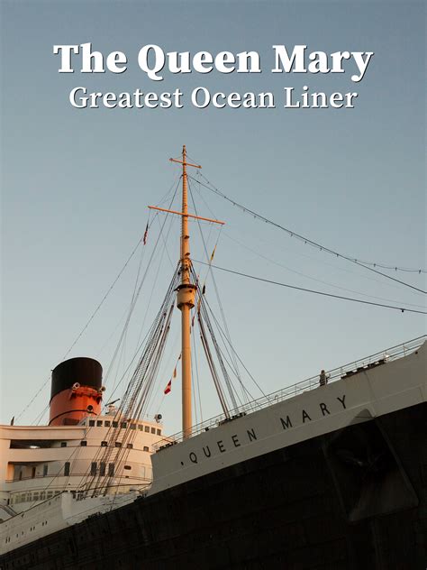 Prime Video The Queen Mary Greatest Ocean Liner