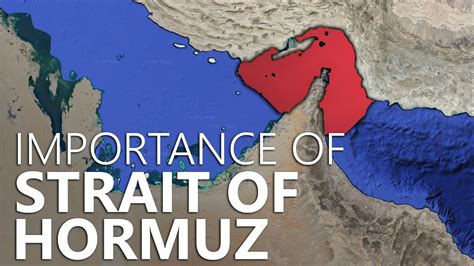 Why Is The Strait Of Hormuz So Important Explore Its Geostrategic