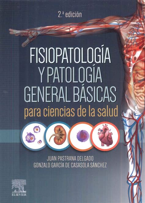 Fisiopatolog A Y Patolog A General B Sicas Para Ciencias De La Salud