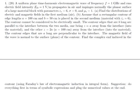 Solved A Uniform Plane Time Harmonic Electromagnetic Chegg