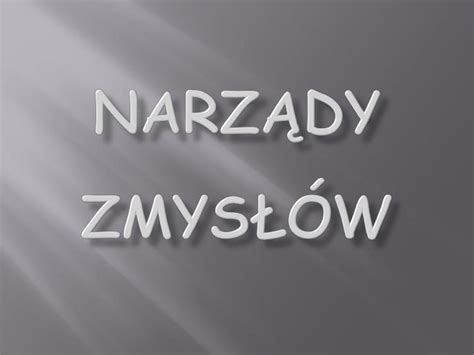 PPT NARZĄDY ZMYSŁÓW PowerPoint Presentation free download ID 3447991