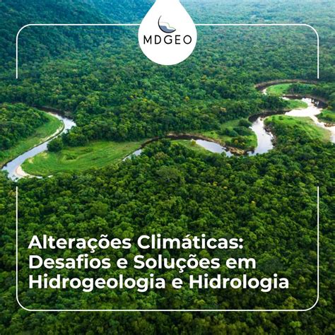 Mdgeo Hidrogeologia E Meio Ambiente - #hidrogeologia #hidrologia #mudancaclimatica | MDGEO Hidrogeologia e ...