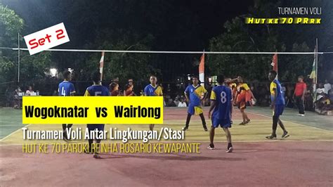 Wegoknatar Vs Wairlong Set Hut Paroki Reinha Rosario Kewapante