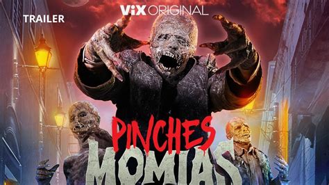 Pinches Momias Tr Iler Oficial Vix Original Youtube