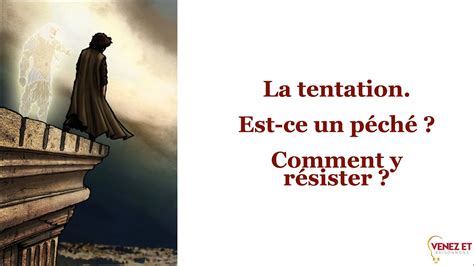 Etude Biblique La Tentation Est Ce Un P Ch Que Nous Apprend La