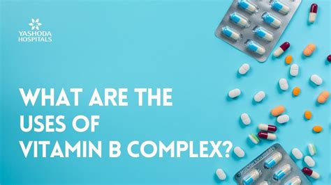 What Are The Uses Of Vitamin B Complex Youtube