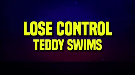 Teddy Swims Lose Control Lyrics Video Dailymotion