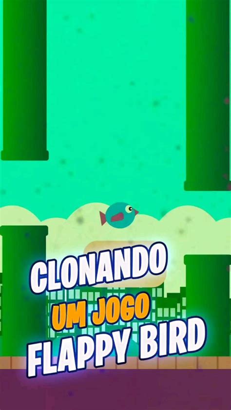 Então Resolvi Criar Um Clone Do Flappy Bird E Foi Bem Assim