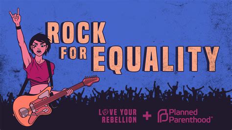 Rock For Equality Love Your Rebellion