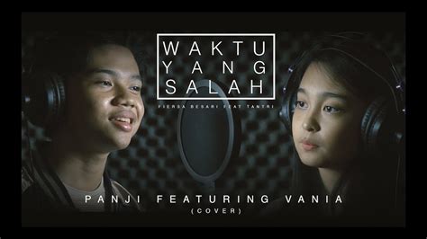 Fiersa Besari Feat Thantri Waktu Yang Salah Cover By Panji Feat