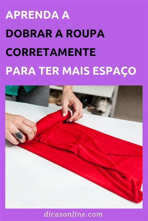 Dicas De Como Organizar E Dobrar Roupa Para Economizar Espa O Como