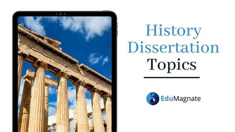 90 History Dissertation Topics To Help You Score A