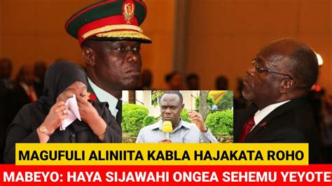 MPYA MKUU WA MAJESHI CDF MABEYO AFUNGUKA MAPYA KIFO CHA RAIS MAGUFULI