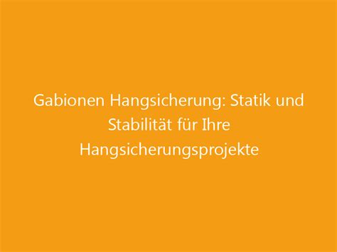 Gabionen Hangsicherung Statik Und Stabilit T F R Ihre