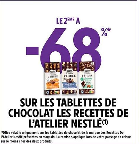 Promo Sur Les Tablettes De Chocolat Les Recettes De Latelier Nestlé