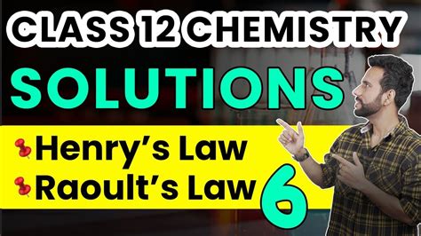 Class 12 Chemistry Solutions Henry’s Law And Raoult’s Law Ncert Chapter 2 Ashu Sir Youtube