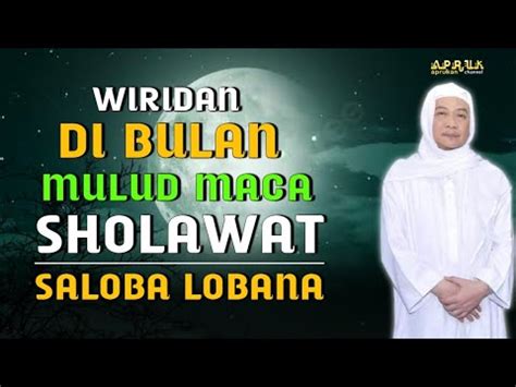 Wiridan Maca Sholawat Di Bulan Mulud Abuya Kh Uci Turtusi Cilongok