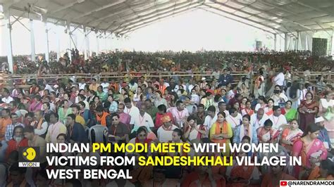 Indian Pm Modi Meets With Women Victims From Sandeshkhali Village In West Bengal Wion Web