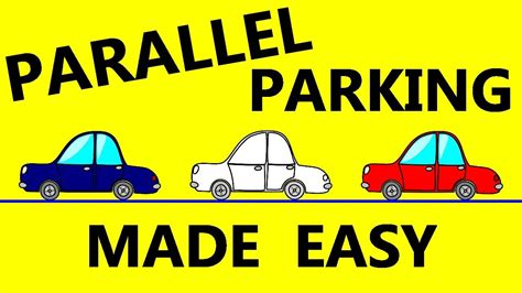 Parallel Parking Made Easy Tips On How To Successfully Parallel Park And Pass Driving Test