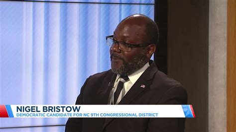 Nc Th District Candidate Nigel Bristow Talks His Career In Law